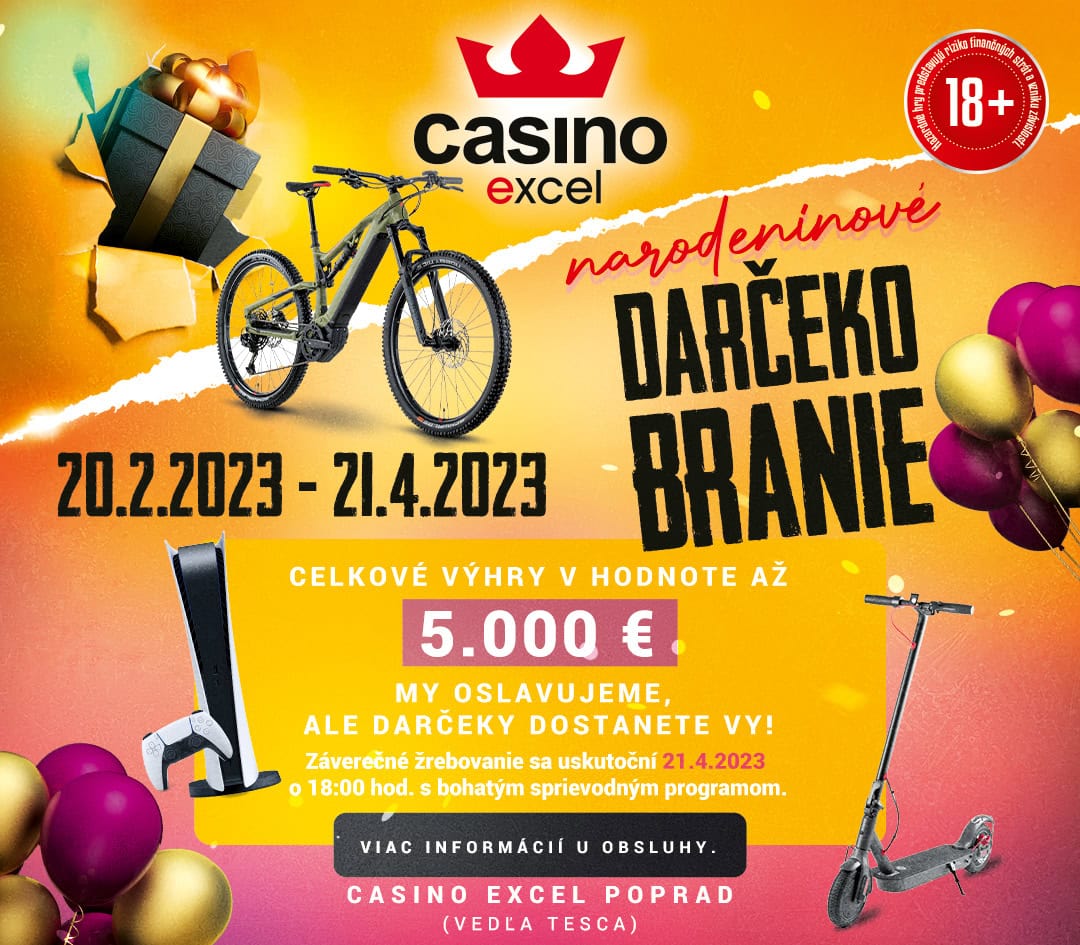 NARODENINOVÉ DARČEKOBRANIE casino excel Poprad