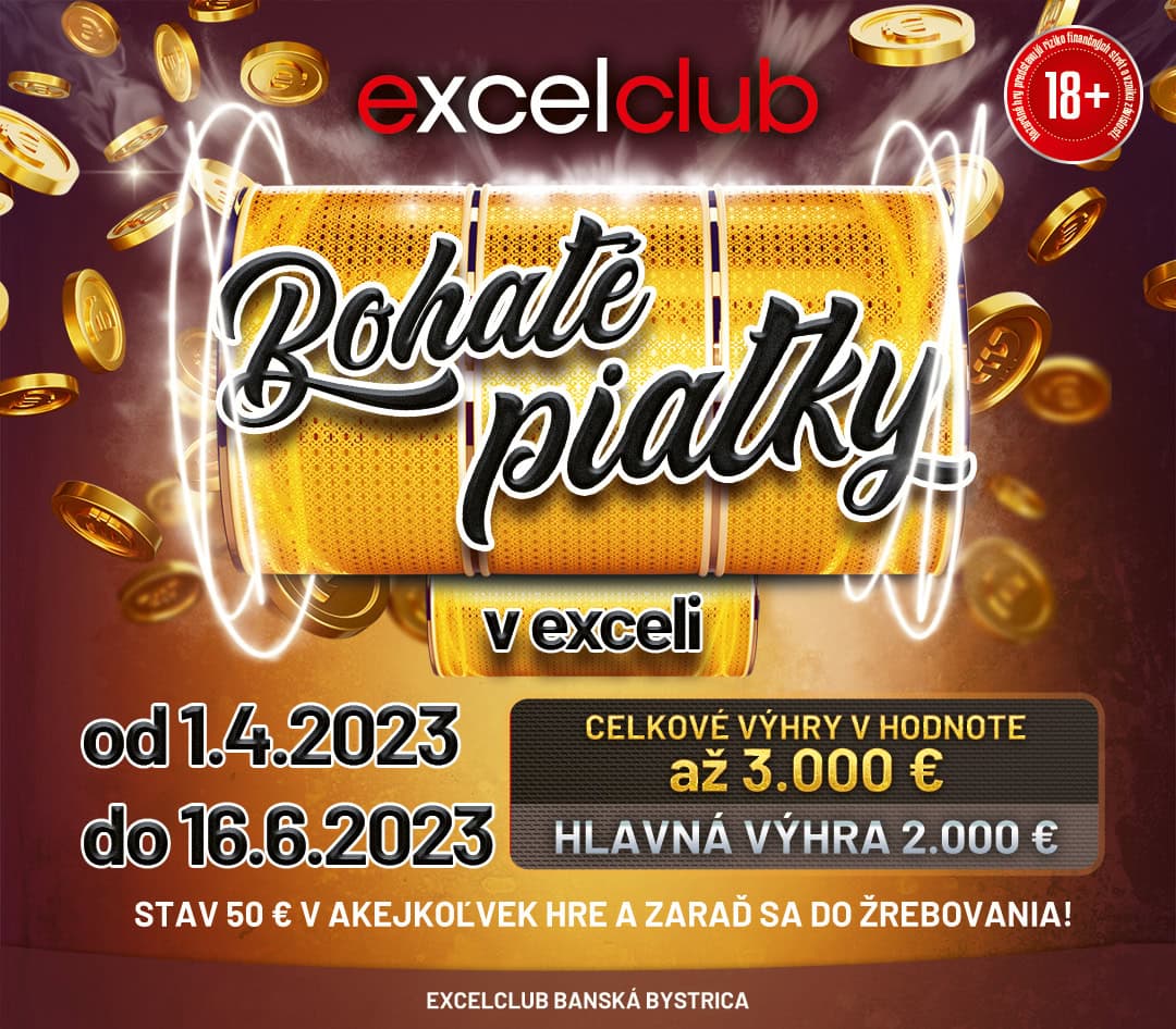 BOHATÉ PIATKY V EXCELCLUBE 1.4. - 16.6.2023 EXCELCLUB BANSKÁ BYSTRICA