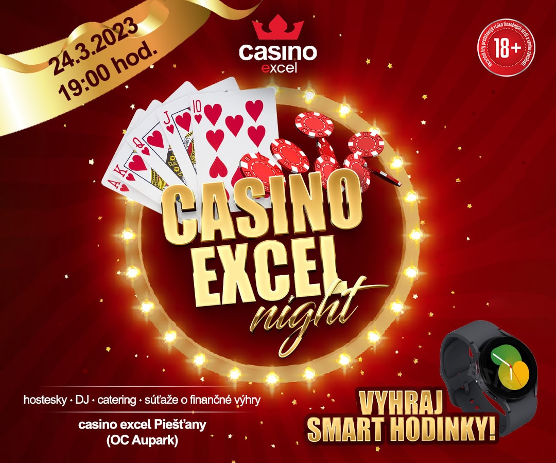 CASINO EXCEL NIGHT 24.3.2023 CASINO EXCEL PIEŠŤANY