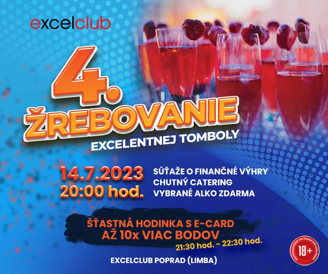 4. ŽREBOVANIE EXCELENTNEJ TOMBOLY 14.7.2023 excelclub Poprad