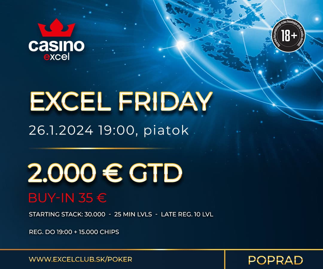EXCEL FRIDAY 26.1.12024 casino excel Poprad 2.000 € GTD
