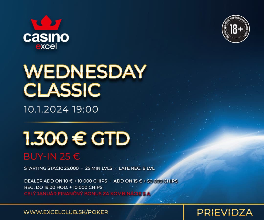 WEDNESDAY CLASSIC 10.1.2024 casino excel Prievidza 1.300 € GTD