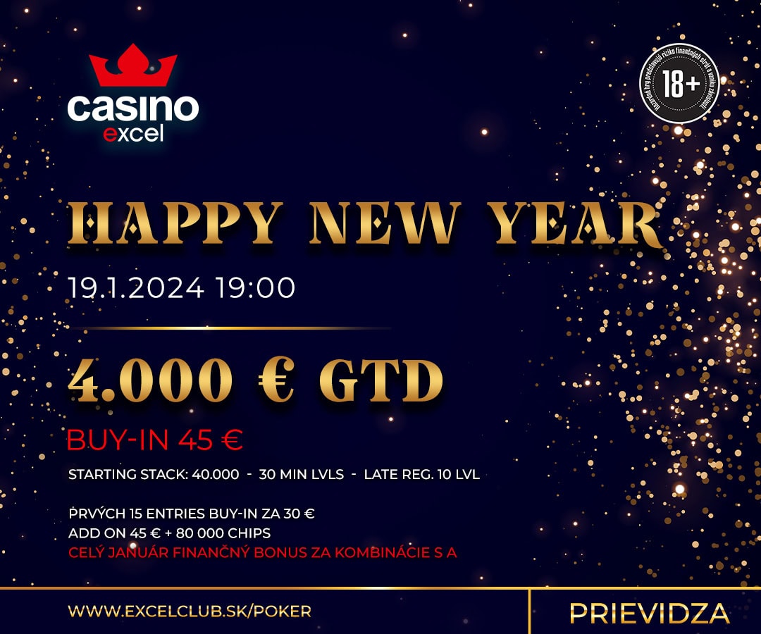HAPPY NEW YEAR 19.1.2024 casino excel Prievidza 4.000 € GTD