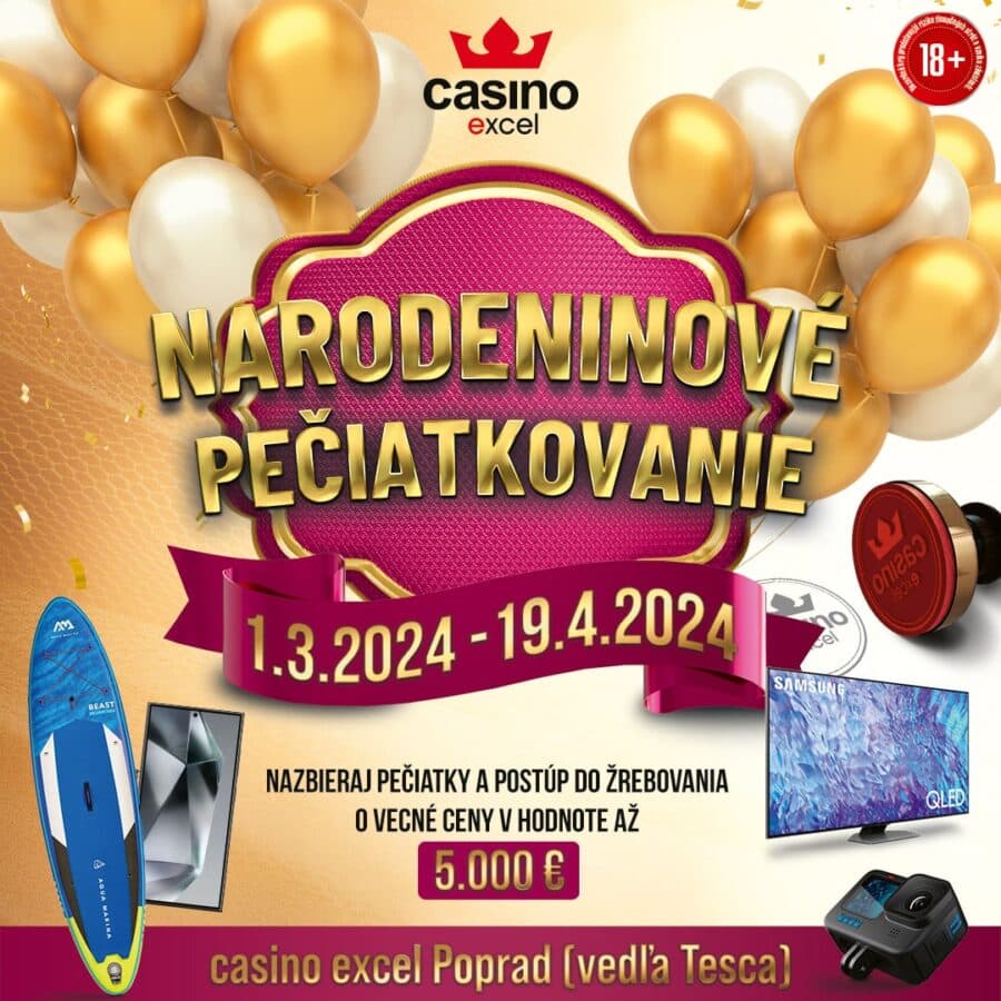 NARODENINOVÉ PEČIATKOVANIE casino excel Poprad