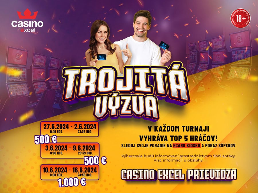 TROJITÁ VÝZVA casino excel Prievidza