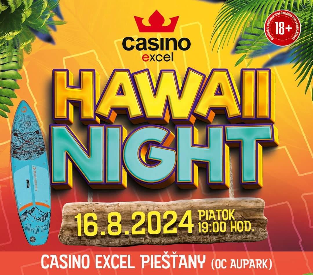 HAWAII PARTY 16.8.2024 casino excel Piešťany