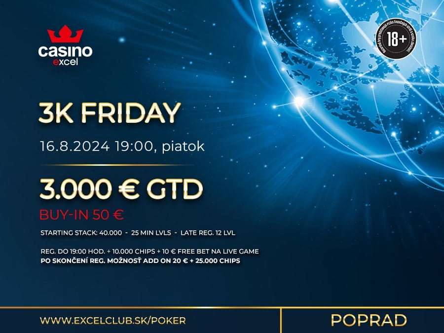 3K FRIDAY 16.8.2024 casino excel Poprad