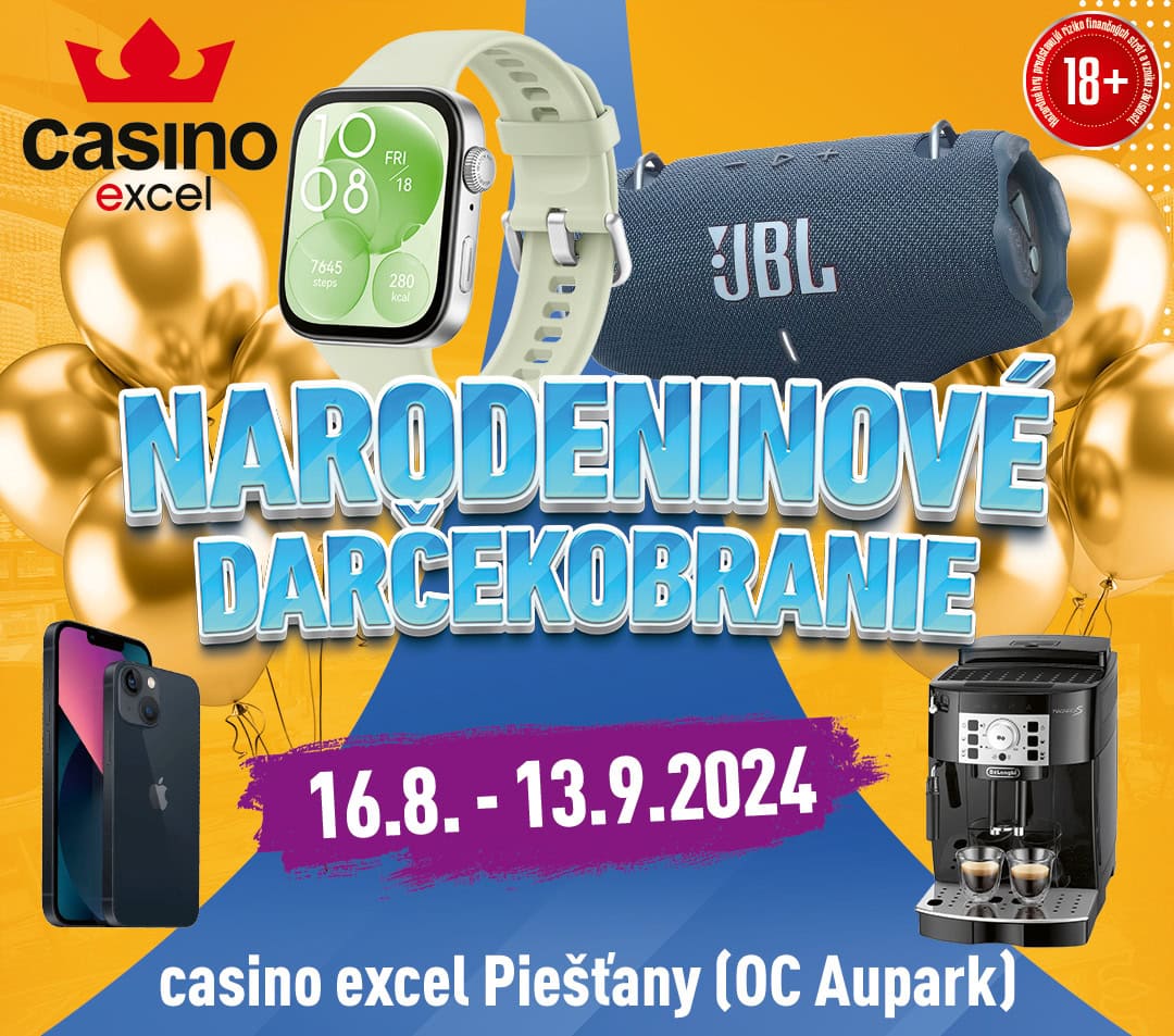 NARODENINOVÉ DARČEKOBRANIE casino excel Piešťany