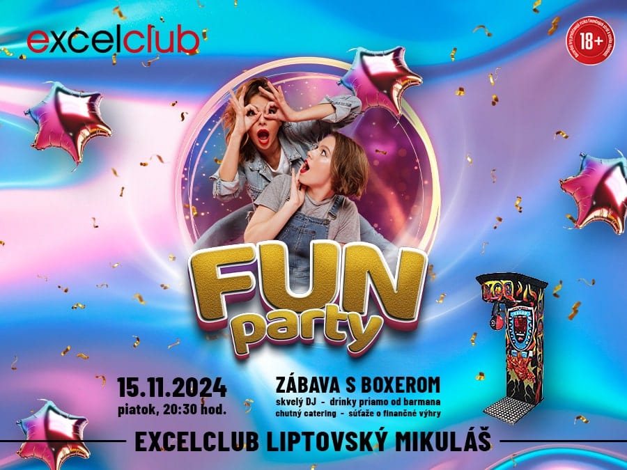 FUN PARTY excelclub Liptovský Mikuláš