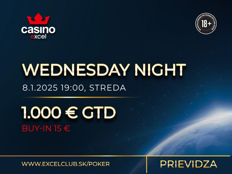 WEDNESDAY NIGHT 8.1.2025 casino excel Prievidza