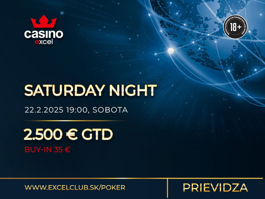 SATURDAY NIGHT 22.2.2025 casino excel Prievidza