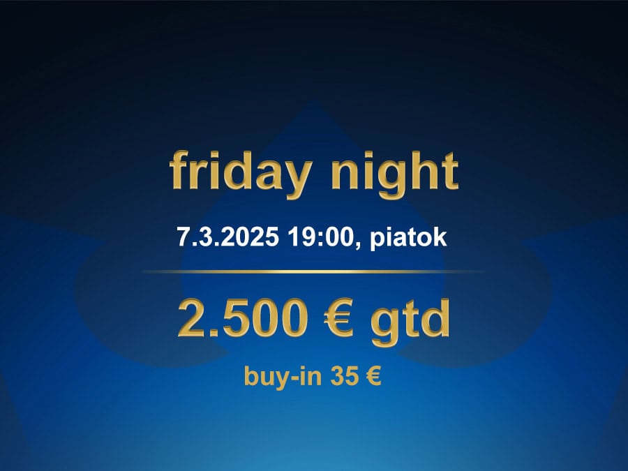FRIDAY NIGHT 7.3.2025 casino excel Prievidza