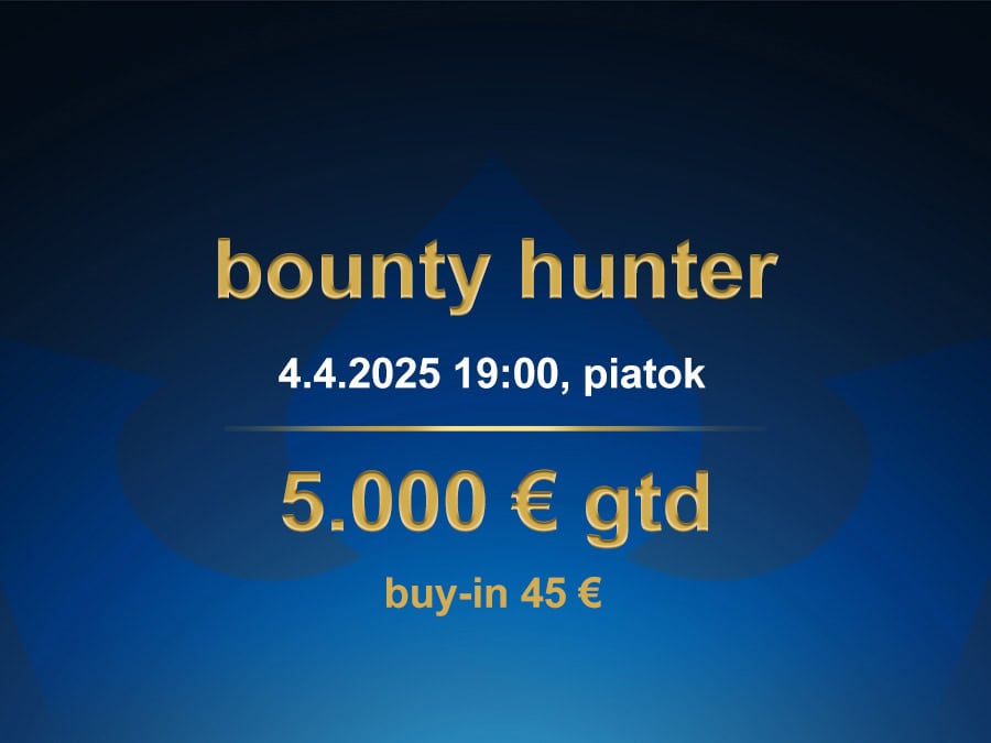 BOUNTY HUNTER 4.4.2025 casino excel Poprad