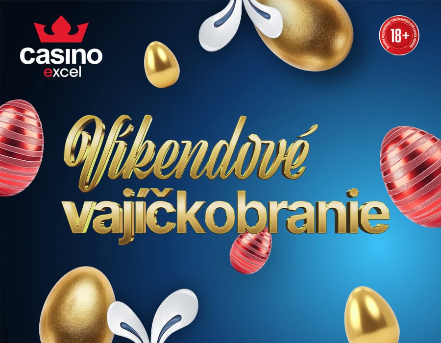 VÍKENDOVÉ VAJÍČKOBRANIE casino excel Piešťany
