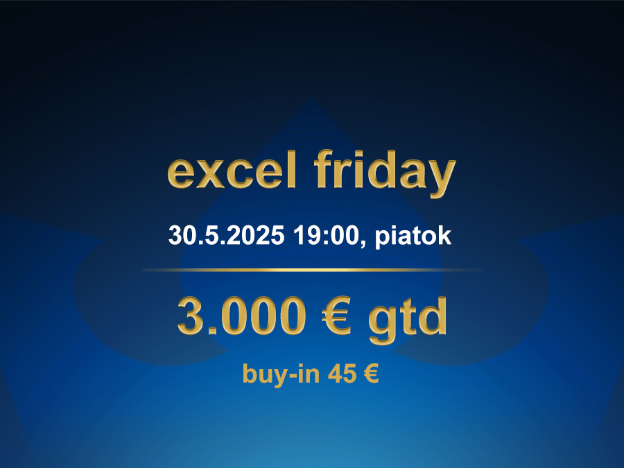 EXCEL FRIDAY 30.5.2025 casino excel Poprad