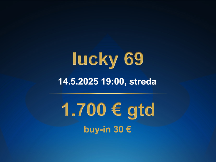 LUCKY 69 14.5.2025 casino excel Poprad