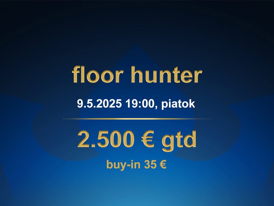 FLOOR HUNTER 9.5.2025 casino excel Prievidza