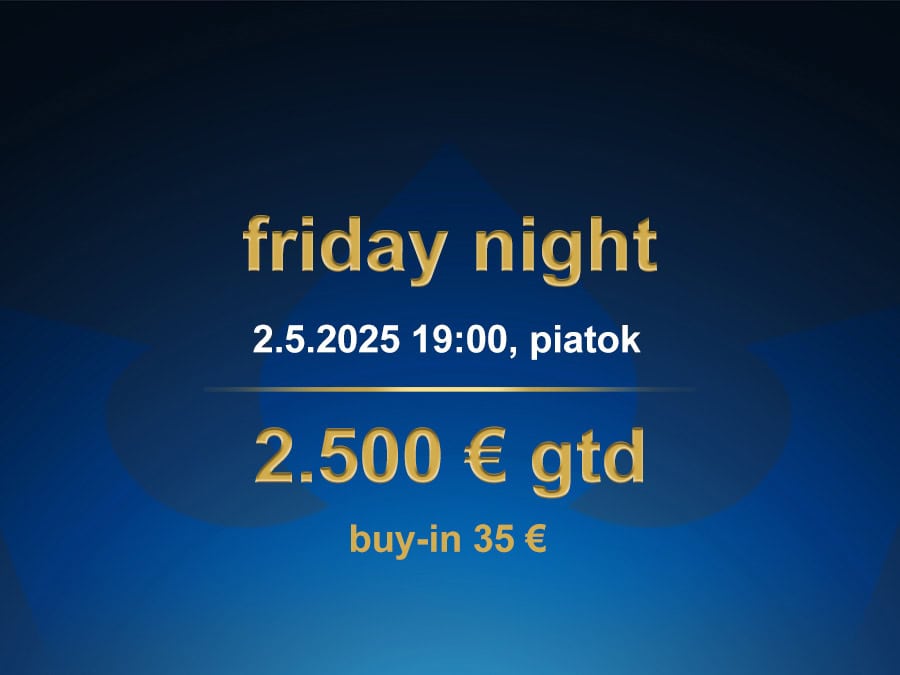 FRIDAY NIGHT 2.5.2025 casino excel Prievidza