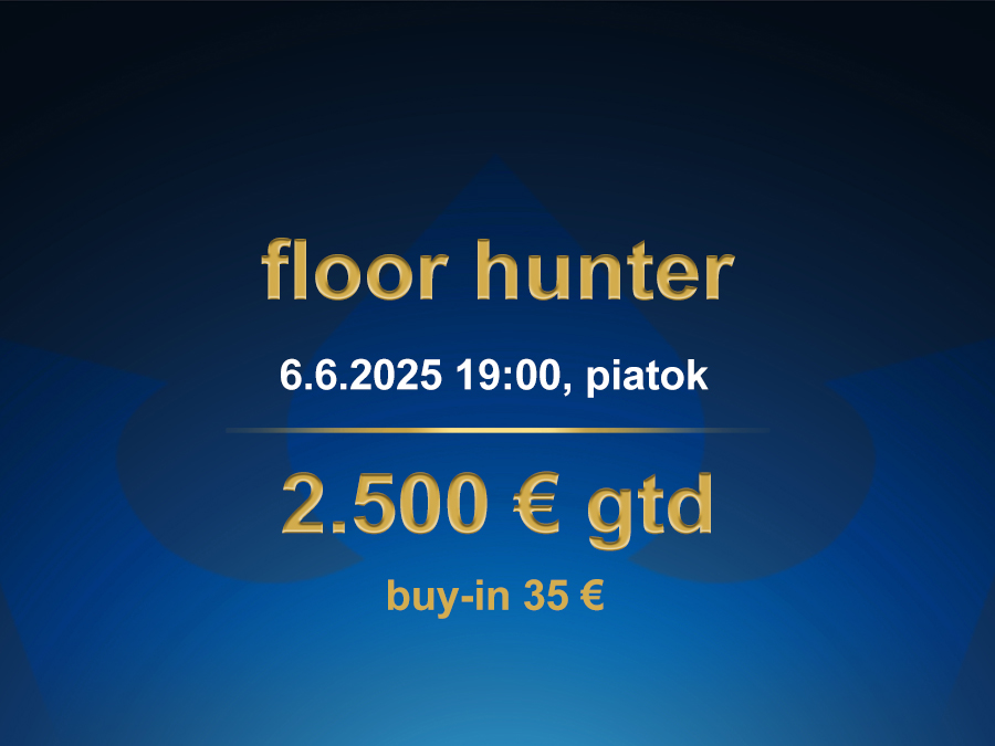 FLOOR HUNTER 6.6.2025 casino excel Prievidza
