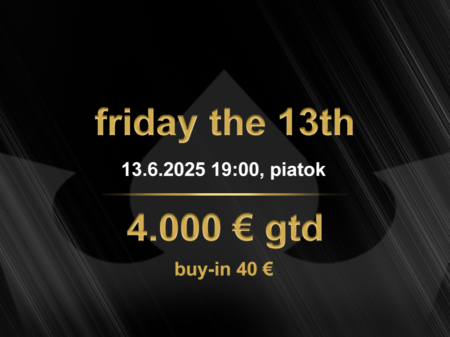 FRIDAY THE 13TH 13.6.2025 casino excel Prievidza