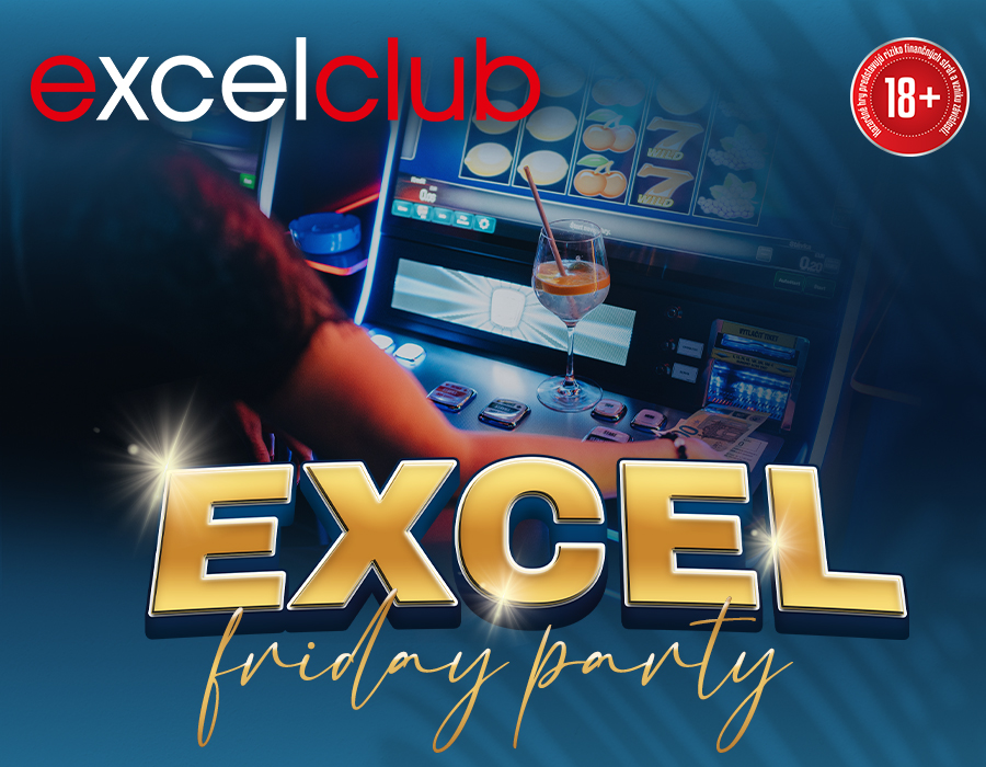 EXCEL FRIDAY PARTY excelclub Košice