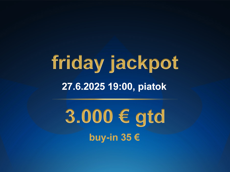 FRIDAY JACKPOT 27.6.2025 casino excel Poprad
