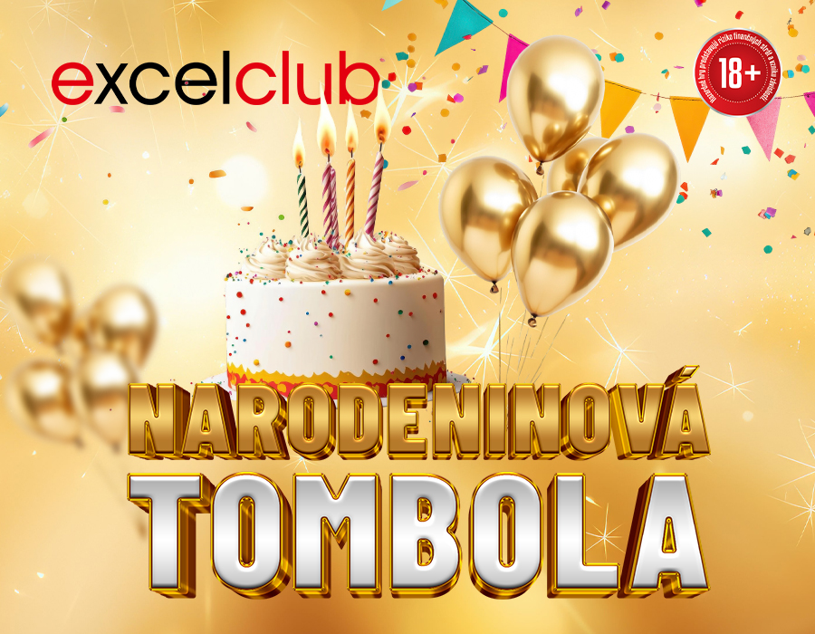 NARODENINOVÁ TOMBOLA excelclub Čakajovce
