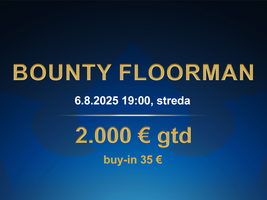 BOUNTY FLOORMAN 6.8.2025 casino excel Poprad