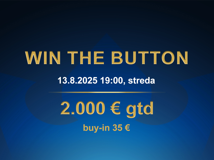 WIN THE BUTTON 13.8.2025 casino excel Poprad