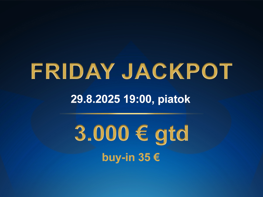 FRIDAY JACKPOT 29.8.2025 casino excel Poprad