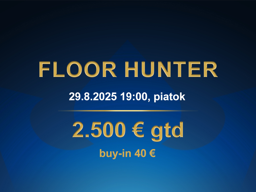 FLOOR HUNTER 29.8.2025 casino excel Prievidza