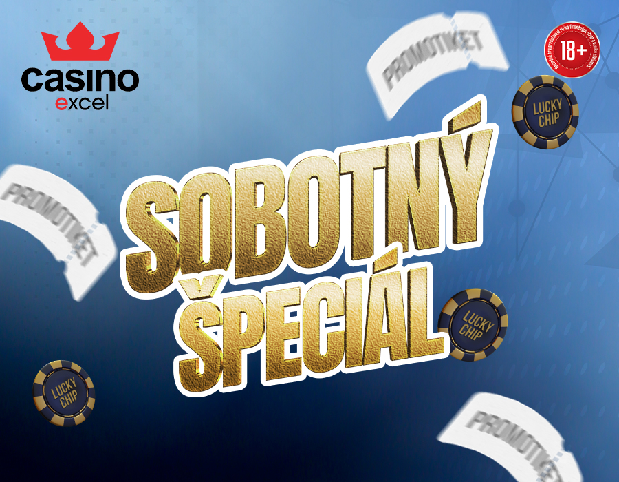 SOBOTNÝ ŠPECIÁL casino excel Žilina