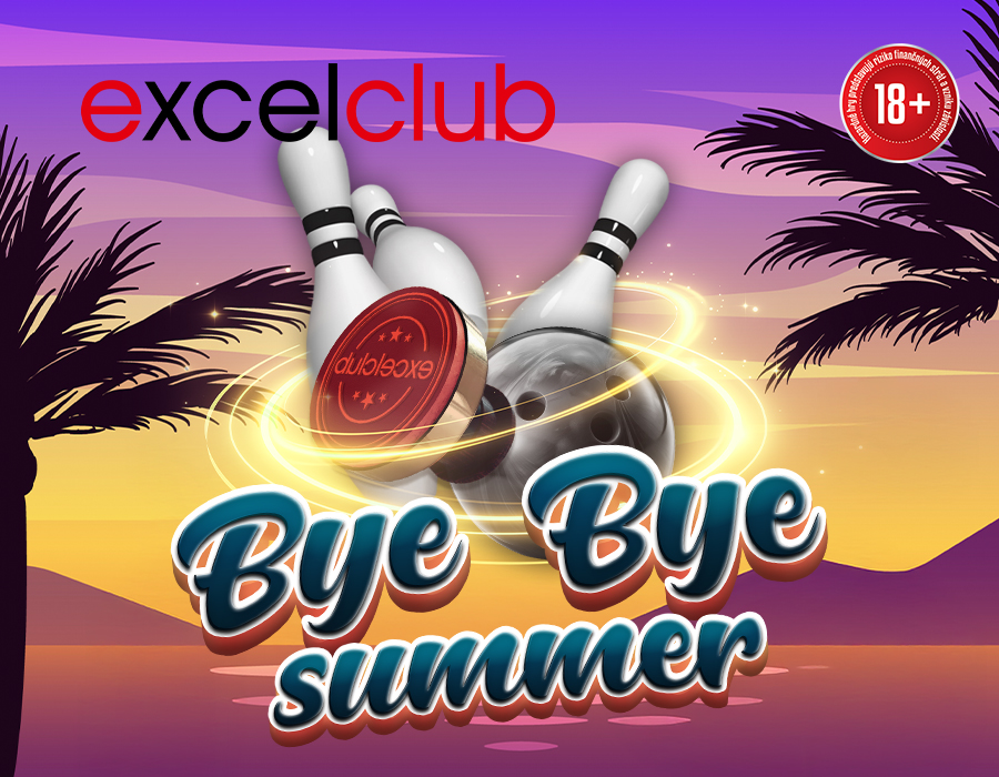 BYE BYE SUMMER excelclub Poprad