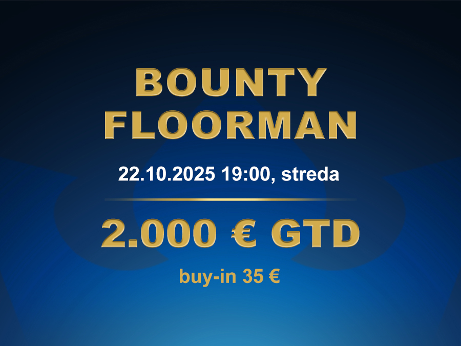 BOUNTY FLOORMAN 22.10.2025 casino excel Poprad