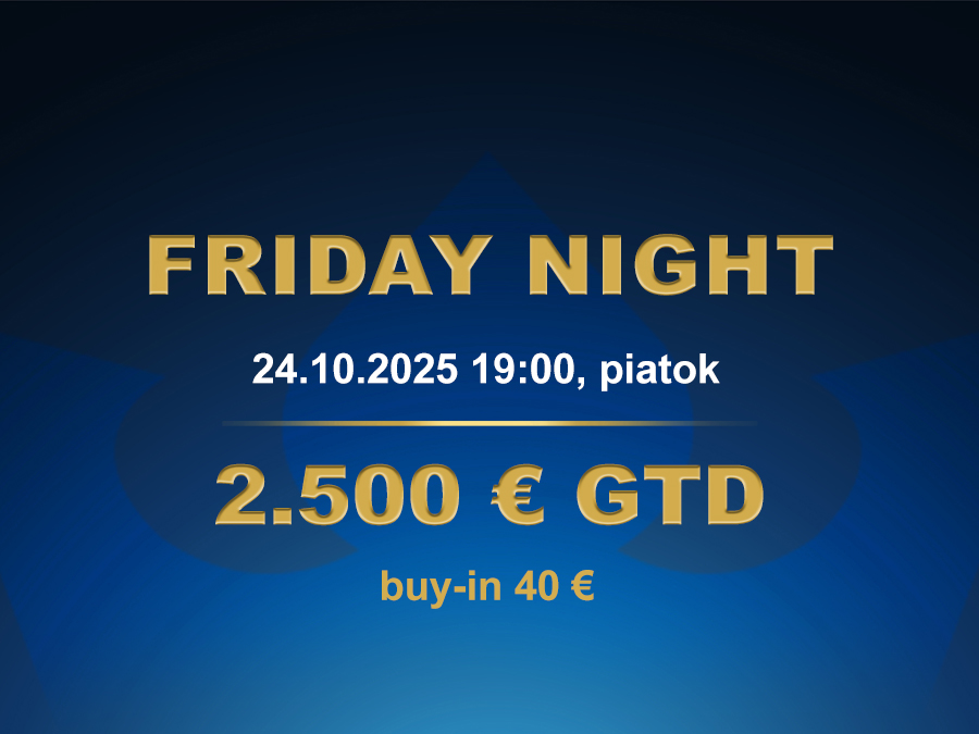 FRIDAY NIGHT 24.10.2025 casino excel Prievidza