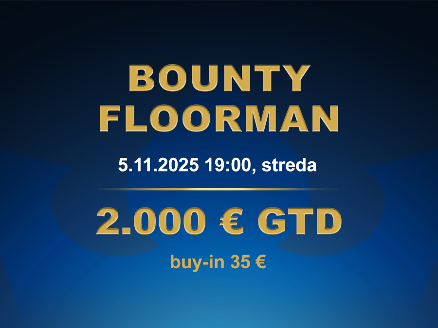 BOUNTY FLOORMAN 5.11.2025 casino excel Poprad
