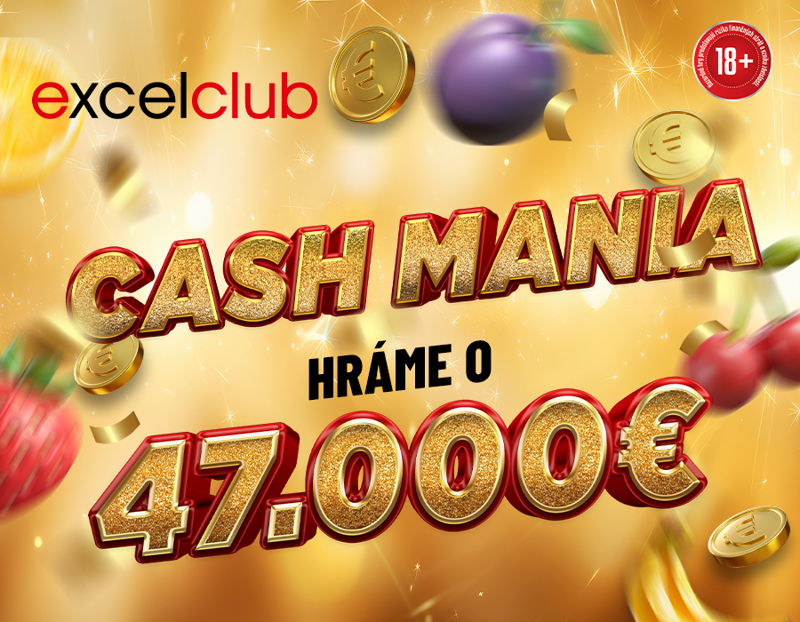 CASH MANIA v excelclube – hraj o podiel zo 47.000 €!