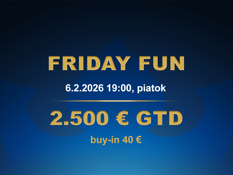 FRIDAY FUN 6.2.2026 casino excel Prievidza