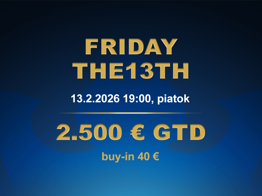 FRIDAY THE 13TH 13.2.2026 casino excel Prievidza